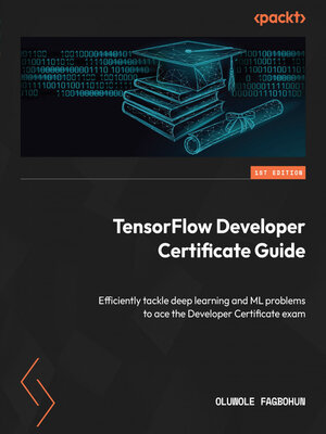cover image of TensorFlow Developer Certificate Guide